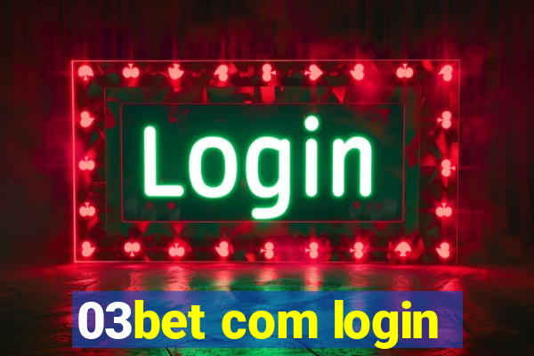 03bet com login